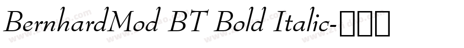 BernhardMod BT Bold Italic字体转换